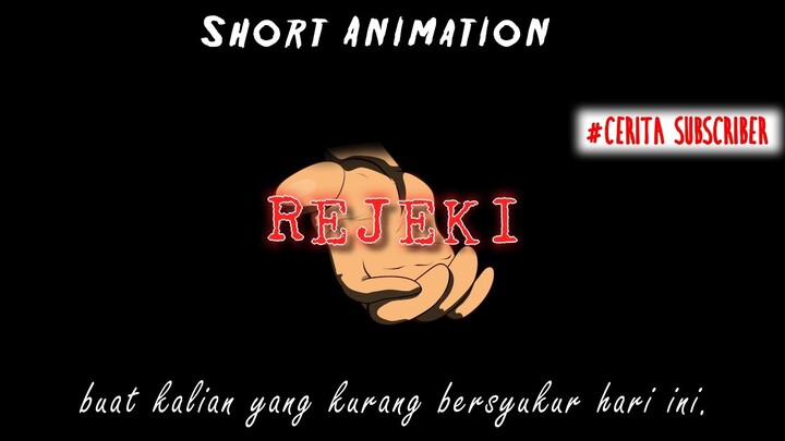 Rejeki - Short Animation - Kisah Nyata - Cerita Subscriber