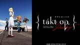Takt Op. Destiny [SUB INDO] || OPENING