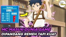 Anime Dimana MC Diremehkan Masuk Dunia Game