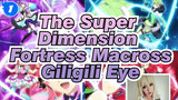 [The Super Dimension Fortress Macross/AMV] Giligili Eye(Walküre), Cover_1