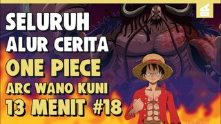 HAOSHOKU HAKI !! SELURUH ALUR CERITA WANOKUNI PART 18 MANGA || DALAM 13 MENIT