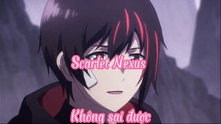 Scarlet Nexus 15 Không sai được