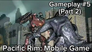 Pacific Rim: Mobile Game (Gameplay #5 - Part 2) #BstationGamers #bestofbest