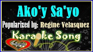 Ako'y Sa'yo by Regine Velasquez Karaoke Version- Minus One- Karaoke Cover