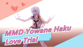 MMD Yowane Haku-Love Trial