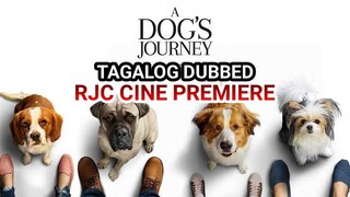 A DOGS JOURNEY TAGALOG COURTESY OF RJC CINE PREMIERE