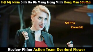 Hội Mỹ Nhân Sinh Ra Đã Mang Trong Mình Dòng Máu Sát Thủ | Review Phim: Action Team Overlord Flower