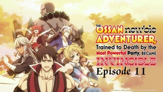 (EP-11) The Ossan Newbie Adventurer, Trained to Death by the Most Powerful Party, Became [ENG SUB]