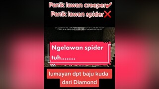 Ngapain panik melawan laba"🥴 minecraft spiderman spider attack fypgakni bismillahfyp fyp fypシ fypdong foryou