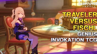 Traveler Vs Fischl - การเรียกใช้อัจฉริยะ TCG เกนชิน อิมแพ็ค 33