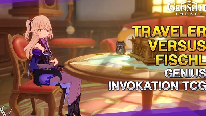 Traveler Vs Fischl - การเรียกใช้อัจฉริยะ TCG เกนชิน อิมแพ็ค 33
