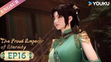 【The Proud Emperor of Eternity】EP16 | Chinese Fantasy Anime | YOUKU ANIMATION
