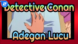 [Detective Conan] Kau pasti tertawa saat menonton lima klip ini_2