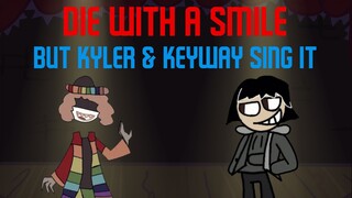 Kyler & KeyWay Sing Die With A Smile (AI Cover) [REUPLOAD]