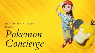 Review Serial Terbaru Dari Pokemon Concierge