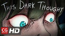 CGI Animated Short Film: "This Dark Thought" Horror Short by Kris & Kurtis Theorin | @CGMeetup