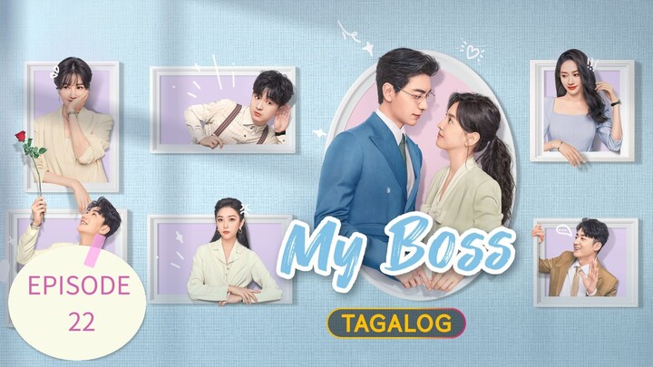 My Boss (Tagalog Dubbed) EPISODE 22