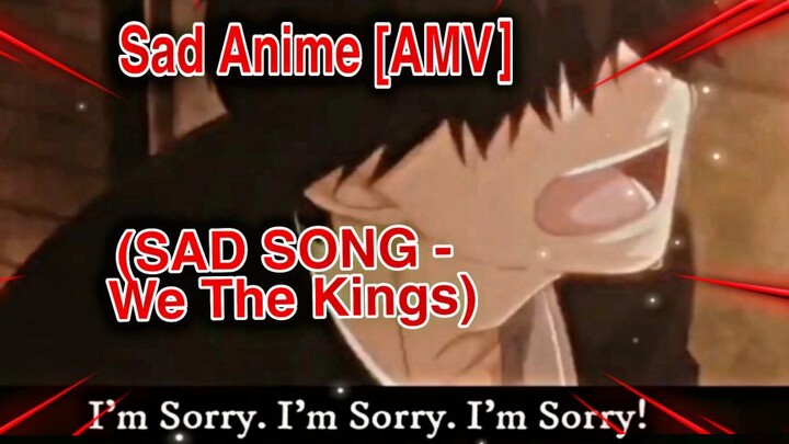 Sad Song [AMV] Sad Anime Moments |TRY NOT TO CRY