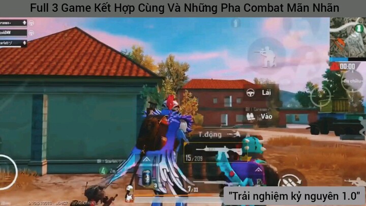 Full 3 game kết hợp cùng và những pha combat