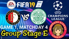 FIFA 19: UEFA Champions League | Feyenoord Rotterdam 🇳🇱 VS 🏴 Celtic (Group E)