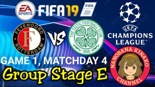 FIFA 19: UEFA Champions League | Feyenoord Rotterdam 🇳🇱 VS 🏴󠁧󠁢󠁳󠁣󠁴󠁿 Celtic (Group E)