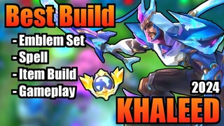 KHALEED BEST BUILD 2024 | TOP 1 GLOBAL KHALEED BUILD | KHALEED - MOBILE LEGENDS | MLBB