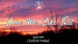Love Me Like That - Sam Kim Cover by Mariuz ( Lyrics) Nevertheless OST