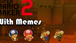 Super Mario Maker 2 พร้อม Memes 2