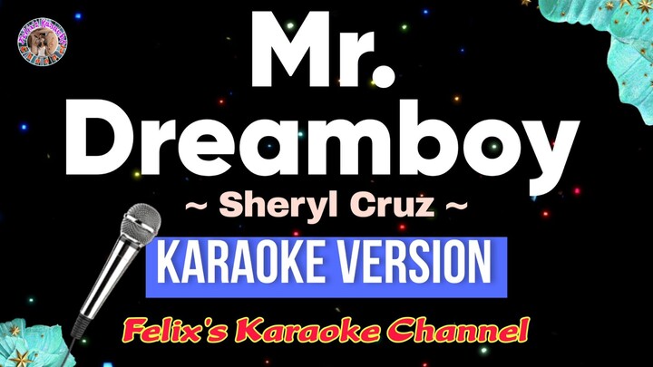 MR. DREAMBOY - SHERYL CRUZ (KARAOKE)