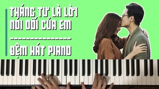 Tháng Tư Là Lời Nói Dối Của Em - Hà Anh Tuấn || Hướng Dẫn Đệm Hát Piano Tutorial