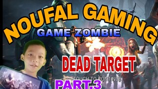 Main game game tembak zombies DEAD TARGET part.3