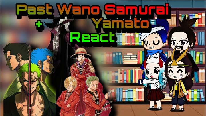 Past Wano Samurai+Yamato React Roronoa Zoro(+Zorofamily,Mihawk,Monster Trio)|Onepiece reaction|Part4
