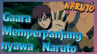 Gaara Memperpanjang nyawa Naruto