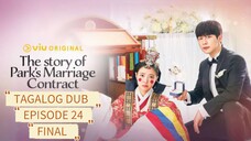 the story of park's marriage Contract / Tagalog dub / EPISODE 24 FINAL