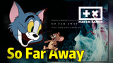 [Auto-tuned] So Far Away | Tom & Jerry's Electronic Music