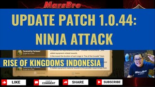 BAHAS PATCH 1.0.44 - NINJA ATTACK [ RISE OF KINGDOMS INDONESIA ]