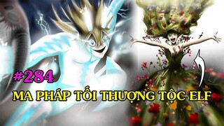 Ma Pháp Tối Thượng Tộc Elf - Nacht Nguy Kịch - Phân Tích Black Clover 284