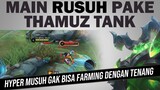 MAIN RUSUH Pake THAMUZ ROAMER TANK - Mobile Legends