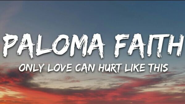 Paloma Faith - Only Love Can Hurt Like This (Lyrics)