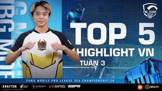 SEA CHAMPIONSHIP S4 I TOP 5 HIGHLIGHT ĐẾN TỪ CÁC ĐỘI TUYỂN VIỆT NAM TUẦN 3