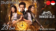 [Sub Indo] Tales of Five Immortals – Eps. 23 End (2025) 1080p