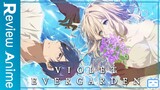 รีวิวอนิเมะขั้นสูง 💥 บทสรุปอันอยากสวยงามมากๆ Violet Evergarden Movie 📨