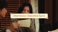 Inheritance Detective Sub Indo Episode 6