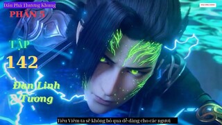 Đấu Phá Thương Khung Phần 5 Tập 142 Vietsub Thuyết Minh 1080P | 斗破苍穹年番 第142集 | HHTQ Thắng channel