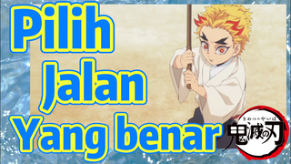 Pilih Jalan Yang benar