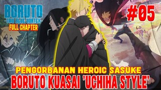 [FULL - CHAPTER 5] BORUTO KUASAI 'UCHIHA STYLE'❗PENGORBANAN HEROIC SASUKE❗BORUTO TWO BLUE VORTEX❗