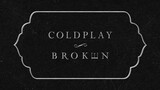 Coldplay - BrokEn (Official Lyric Video)