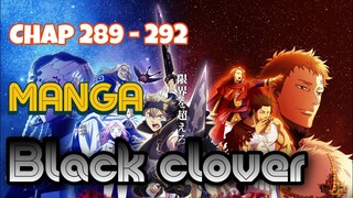 Black Clover “Cỏ ba lá đen” Asta hạ gục ác thần tối thượng, sự trở lại của Magna. Chapter 289–292.