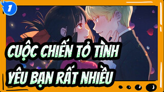 Cuộc chiến tỏ tình|[Kaguya&Miyuki] Yêu bạn rất nhiều_1