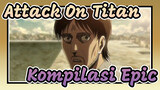 Dedikasikanlah Hatimu! | Attack On Titan | Kompilasi Epic